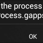 Unfortunately the Process com.google.process.gapps has stopped Fix