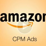 Amazon CPM Ads all you need to know