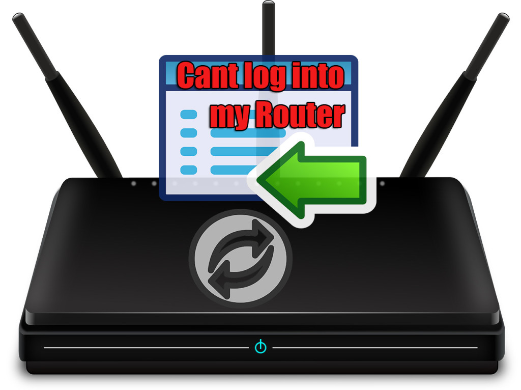 i cant log into my router