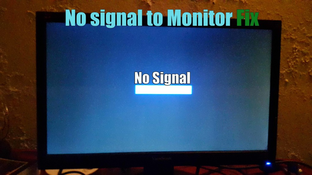 No Signal to Monitor