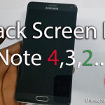 Note 2,3,4 Black Screen Fix