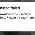 Download Failed The download was unable to Complete Whatsapp Fix