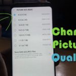 How to adjust the Video and Picture Quality on the Galaxy S8 and S9