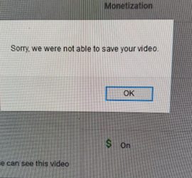 YouTube Failed to Save Monetization Option