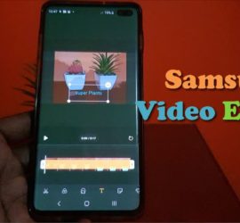 How to use the Samsung Video Editor