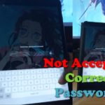 Android Tablet Not Accepting Correct Pin,Pattern or Password