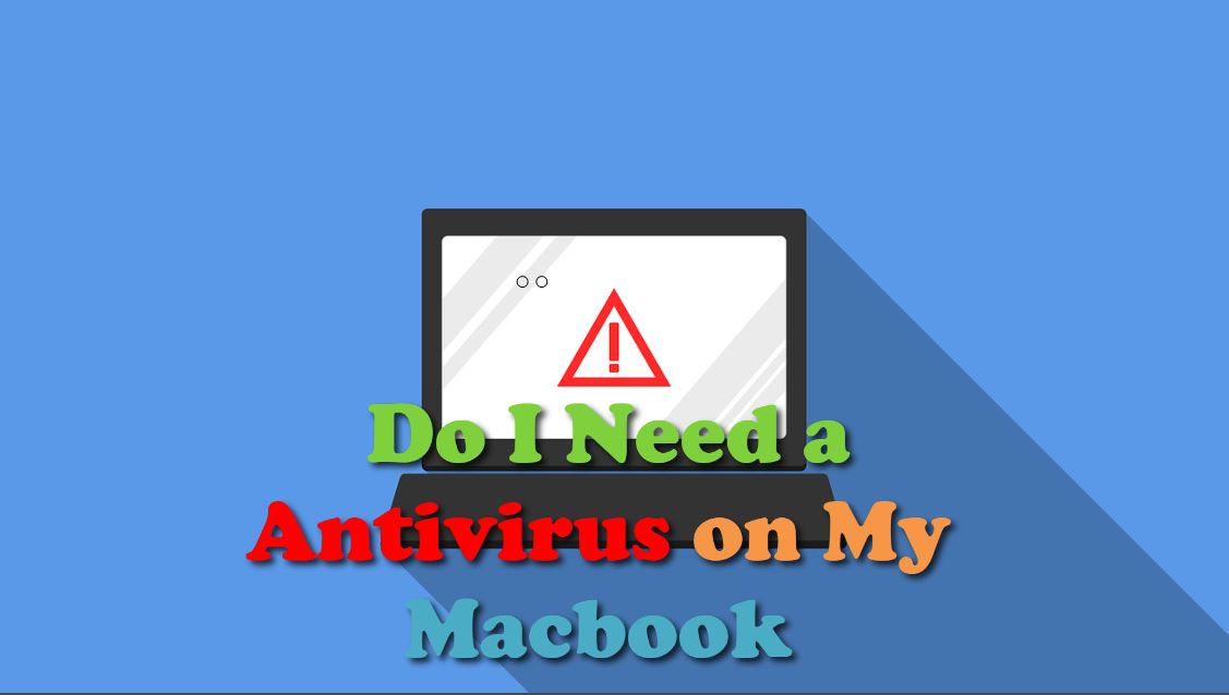 is there need for antivirus for mac is there need for antivirus for mac