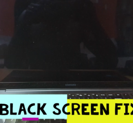 Samsung Laptop Black screen Fix